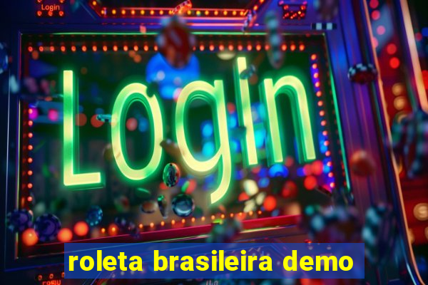 roleta brasileira demo